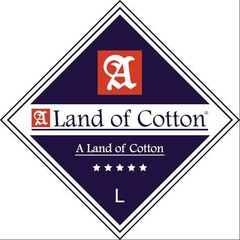 A A LAND OF COTTON A Land of Cotton   L