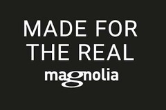 MADE FOR THE REAL magnolia