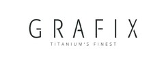 GRAFIX TITANIUM'S FINEST