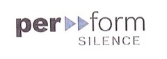 per form SILENCE