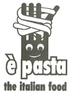 E' PASTA THE ITALIAN FOOD