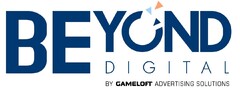 Beyond Digital By Gameloft Advertising Solutions