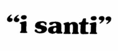 "i santi"