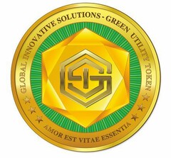 GLOBAL INNOVATIVE SOLUTIONS - GREEN UTILITY TOKEN AMOR EST VITAE ESSENTIA