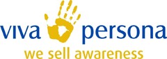 VIVA PERSONA WE SELL AWARENESS