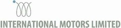 INTERNATIONAL MOTORS LIMITED