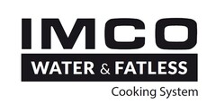 IMCO WATER & FATLESS Cooking System