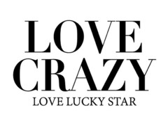 LOVE CRAZY LOVE LUCKY STAR