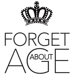FORGET ABOUT AGE