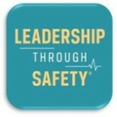 LEADERSHIP THROUGH SAFETY