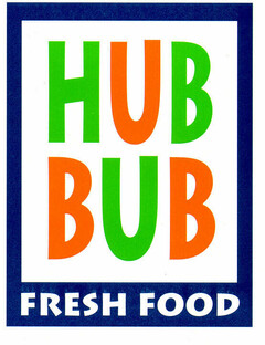 HUB BUB FRESH FOOD