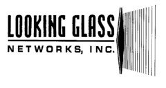 LOOKING GLASS NETWORKS, INC.