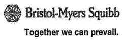 Bristol-Myers Squibb Together we can prevail.