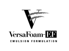 V VersaFoam-EF EMULSION FORMULATION