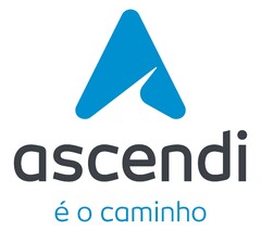 ASCENDI é o caminho