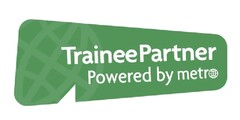 TraineePartner Powered by metro