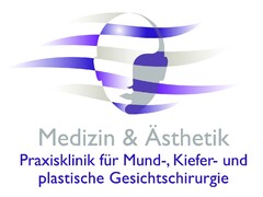 Medizin & Ästhetik Praxisklinik für Mund-, Kiefer- und plastische Gesichtschirurgie