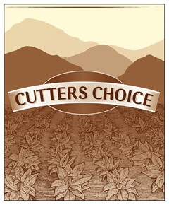 CUTTERS CHOICE