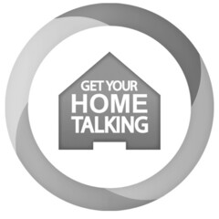 GET YOUR HOME TALKING