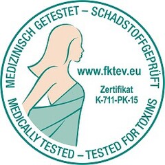 MEDIZINISCH GETESTET - SCHADSTOFFGEPRÜFT MEDICALLY TESTED - TESTED FOR TOXINS - www.fktev.eu- Zertifikat K-17-PK-15