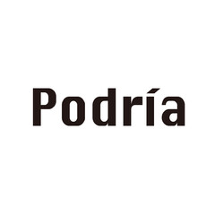 PODRÍA