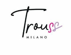 Trouss MILANO