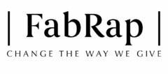 FabRap CHANGE THE WAY WE GIVE