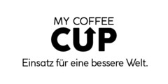 MY COFFEE CUP Einsatz für eine bessere Welt.