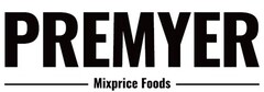 PREMYER MIXPRICE FOODS