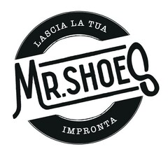 MR. SHOES LASCIA LA TUA IMPRONTA