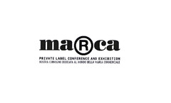 maRca PRIVATE LABEL CONFERENCE AND EXHIBITION MOSTRA CONVEGNO DEDICATA AL MONDO DELLA MARCA COMMERCIALE