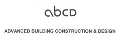 abcd ADVANCED BUILDING CONSTRUCTION & DESIGN