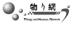 Things and Humans Network