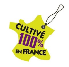 CULTIVÉ 100% EN FRANCE