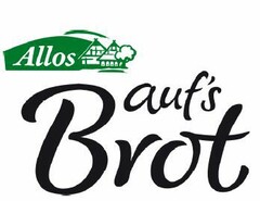 ALLOS AUF'S BROT