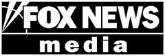 FOX NEWS MEDIA