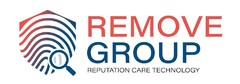 REMOVE GROUP REPUTATION CARE TECHNOLOGY