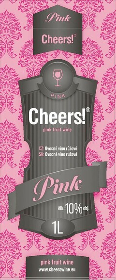 Pink Cheers ! PINK Cheers ! pink fruit wine CZ : Ovocné víno růžové SK : Ovocné víno ružové Pink Alk .: 10 % obj. 1L pink fruit wine www.cheerswine.eu