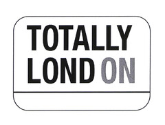 TOTALLY LOND ON