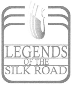 LEGENDS OF THE SILK ROAD