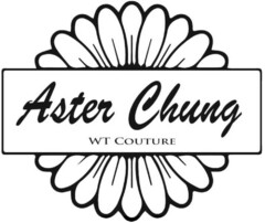 Aster Chung WT COUTURE