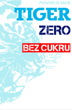 TIGER ZERO BEZ CUKRU POWER IS BACK