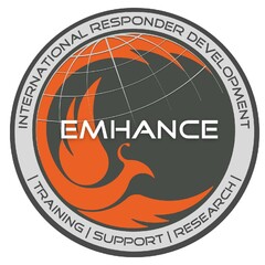 EMHANCE INTERNATIONAL RESPONDER DEVELOPMENT TRAINING SUPPORT RESEARCH