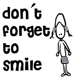 don't forget to smile