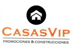 CASASVIP PROMOCIONES & CONSTRUCCIONES