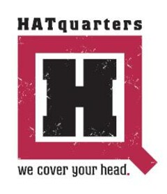 HATquarters H we cover your head.