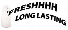 FRESHHHH LONG LASTING