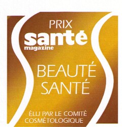 PRIX SANTE MAGAZINE BEAUTE SANTE ELU PAR LE COMITE COSMETOLOGIQUE