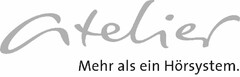 atelier Mehr als ein Hörsystem