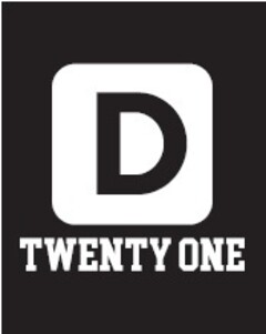 D TWENTY ONE